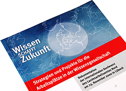 Broschüre: Wissen schafft Zukunft (Dokumentation der internationalen Konferenz des Landesarbeitsamtes Nord)